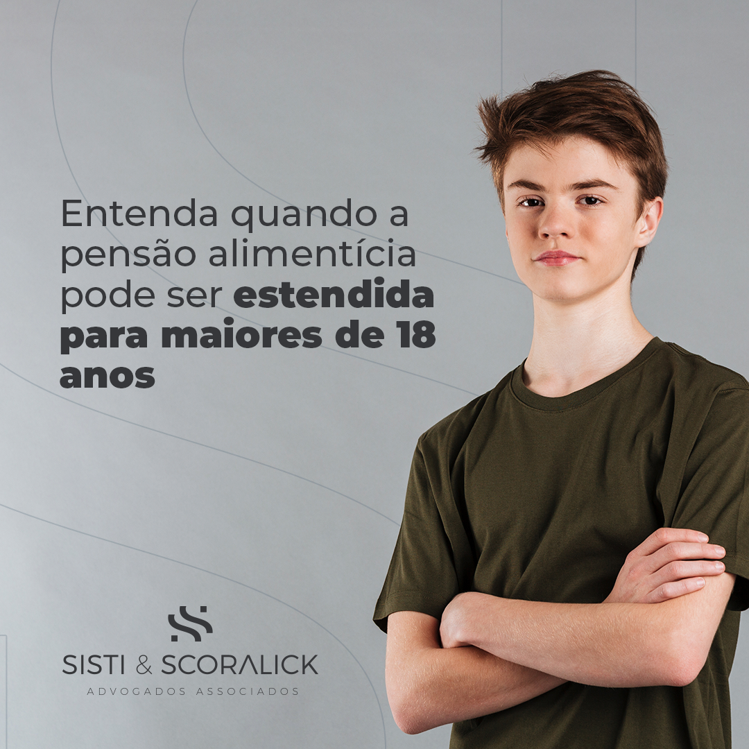 Entenda quando a pensão alimentícia pode ser estendida para maiores de 18 anos: